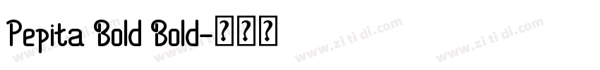 Pepita Bold Bold字体转换
